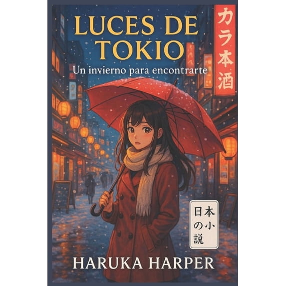 Luces de Tokio: Un invierno para encontrarte: Novela juvenil japonesa de romance, misterio y emociones bajo la nieve en , (Paperback)