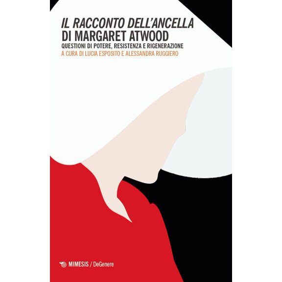Lucia Esposito, Il racconti dell'ancella di Margaret Atwood. Questioni di potere, r (Paperback)