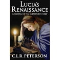thumbnail image 1 of Lucia's Renaissance: A Novel of 16th-century Italy, (Paperback), 1 of 1