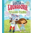 thumbnail image 1 of Pre-Owned Lucia the Luchadora and the Million Masks (Hardcover) 1576878945 9781576878941, 1 of 1