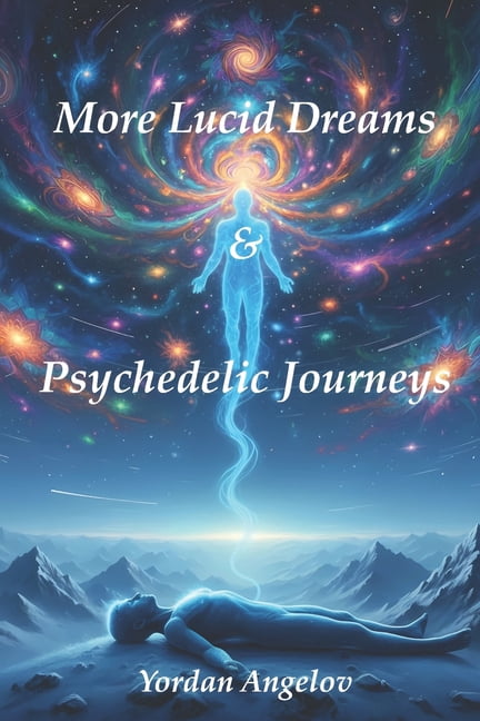 Lucid Dreams & Psychedelic Journeys More Lucid Dreams & Psychedelic Journeys, Book 2, (Paperback)