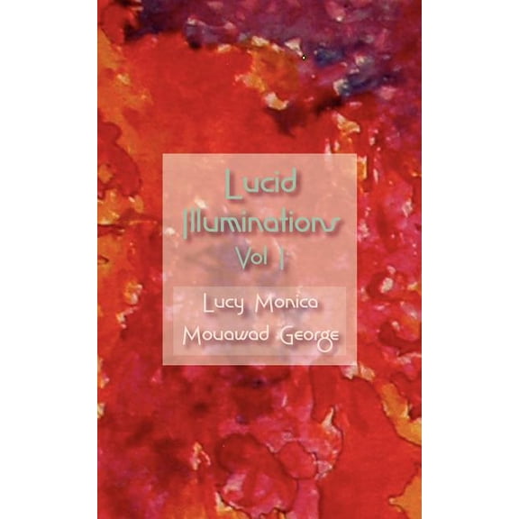 Lucid Illuminations Volume 1 (Paperback)