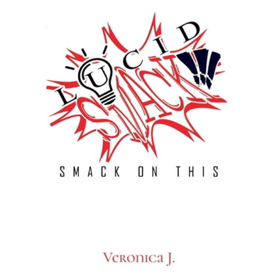Pre-Owned Lucid Smack: Smack on This Volume 1 (Paperback) by Veronica Veronica