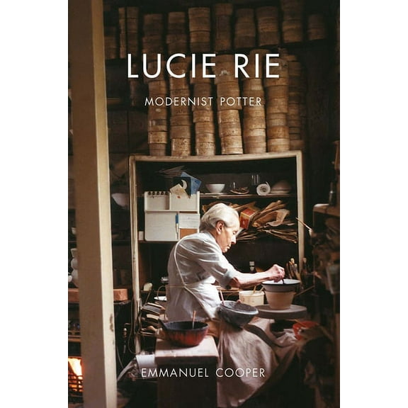 Lucie Rie : Modernist Potter (Paperback)