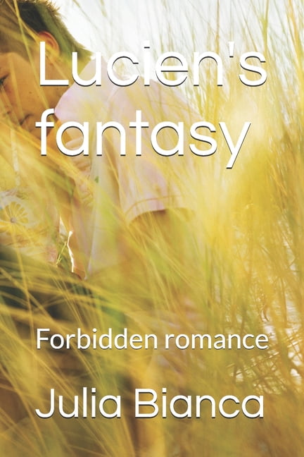 Lucien's fantasy: Forbidden romance, (Paperback)