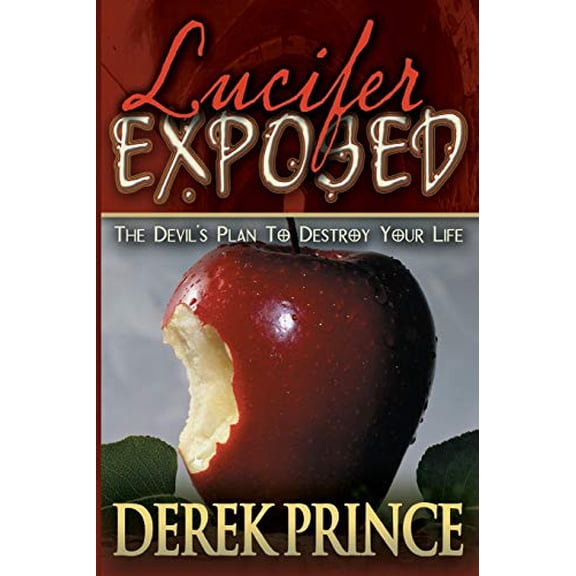 Pre-Owned Lucifer Exposed : The Devil's Plan to Destroy Your Life (Paperback) 9780883688366