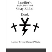 Lucifers Light, Dark, And Gray Sided Book, Paperback