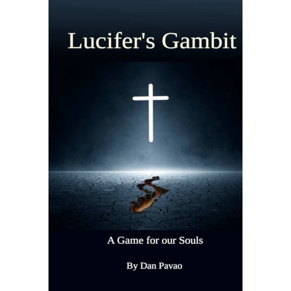Lucifer's Gambit : A Game for our Souls (Paperback)