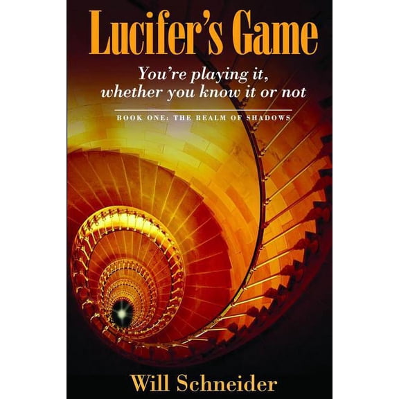 Lucifer's Game: You're Playing It--Whether You Know It or Not! (Paperback)