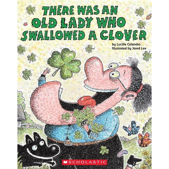 There Was an Old Lady Who Swallowed a Clover! (Paperback)