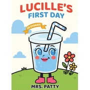 Lucille Lucilles First Day, Hardcover