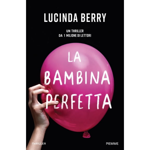 Lucinda Berry La bambina perfetta (Paperback)