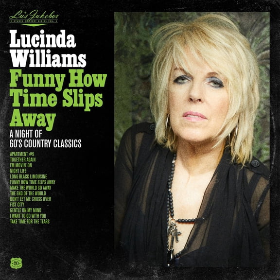 Lucinda Williams - Lu's Jukebox Vol. 4: Funny How Time Slips Away: A Night of 60's Country Classics - Music & Performance - CD