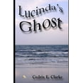 thumbnail image 1 of Lucinda's Ghost, (Paperback), 1 of 1