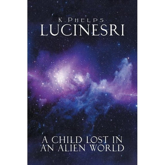Lucinesri : A Child Lost in an Alien World