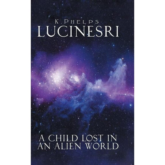 Lucinesri : A Child Lost in an Alien World