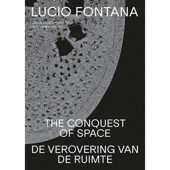 Lucio Fontana: The Conquest of Space, (Paperback)