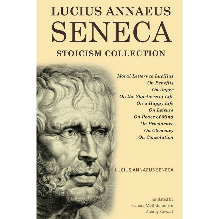 Lucius Annaeus Seneca Stoicism Collection: Moral Letters to