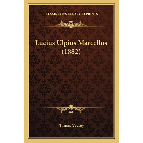 Lucius Ulpius Marcellus (1882)