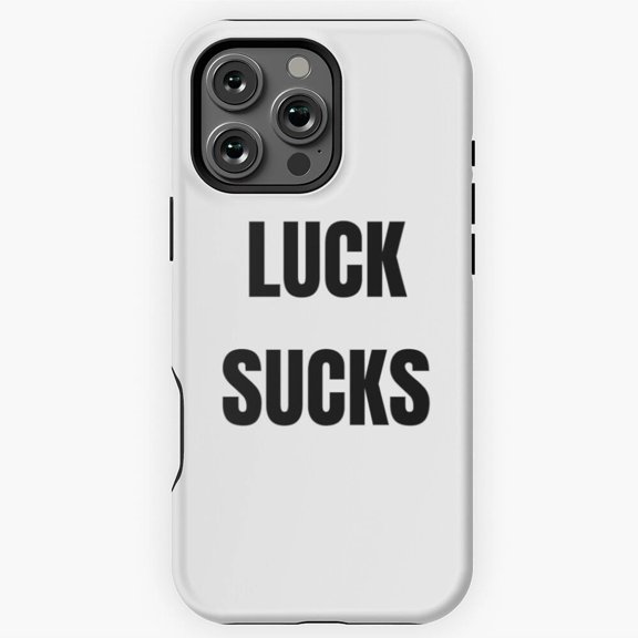 Luck Sucks White Tag Funny Bad Luck Phone Case for iPhone 16 15 14 13 12 11 Pro Max