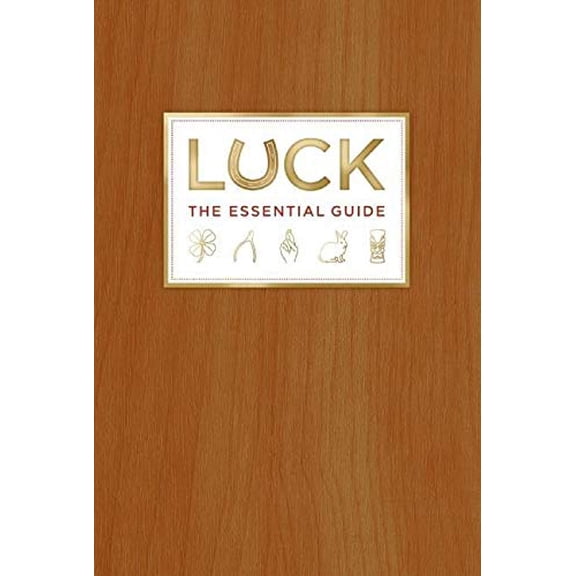 Pre-Owned Luck: The Essential Guide, (Hardcover)