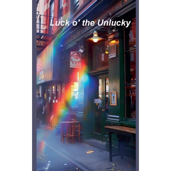 Luck o' the Unlucky, (Paperback)