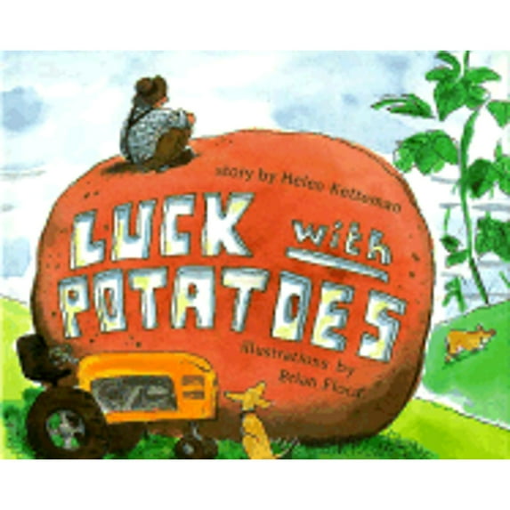 Pre-Owned Luck with Potatoes (Hardcover) 0531094731 9780531094730