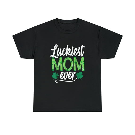 Luckiest Mom Ever Matching St Patricks Day T-Shirt
