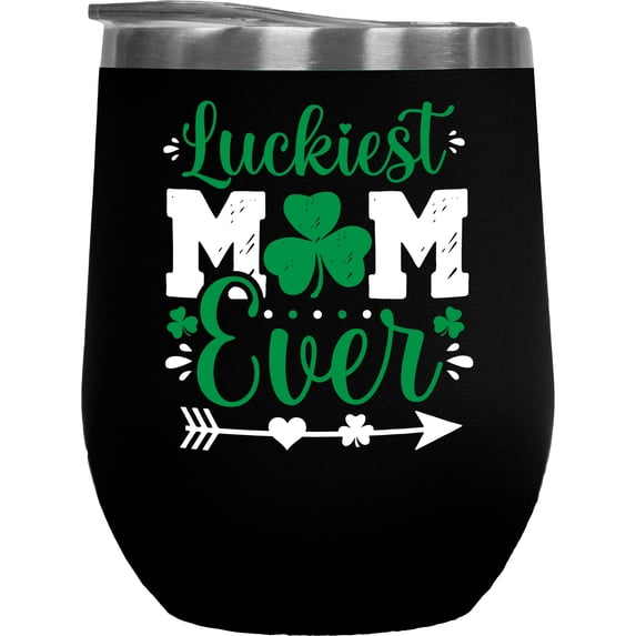Luckiest Mom Ever with Shamrock Leaf, St. Patrick's Day, Black 12oz Wine Tumbler