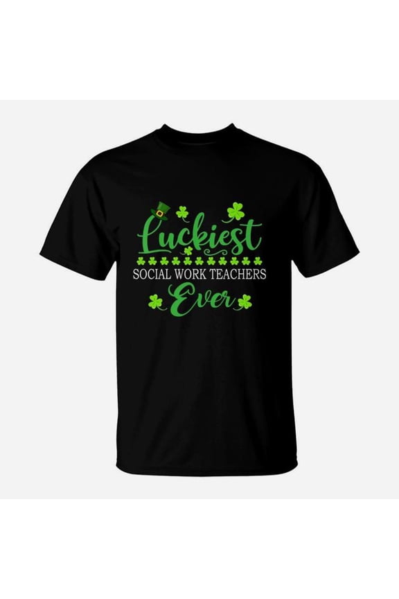 Luckiest Social Work Teachers Ever St Patrick Quotes Shamrock Funny Job Title TShirt