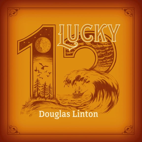 Lucky 13 (CD) Douglas Linton