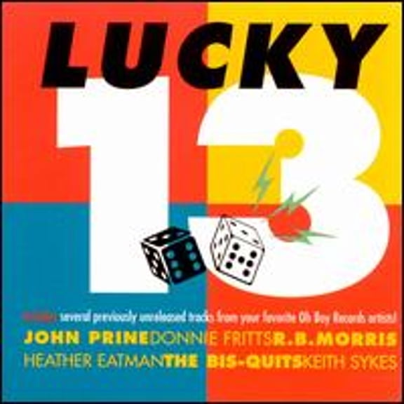 Pre-Owned Lucky 13 (CD 0094012001827) by John Prine/Keith Sykes/Heather Eatman/Bis-Quits/R.B. Morris/Donnie Frits