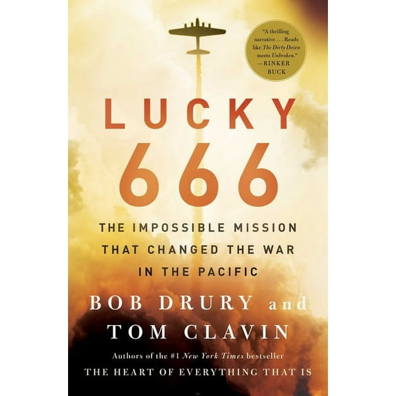 Lucky 666: The Impossible Mission That Changed the War in the Pacific, (Paperback)