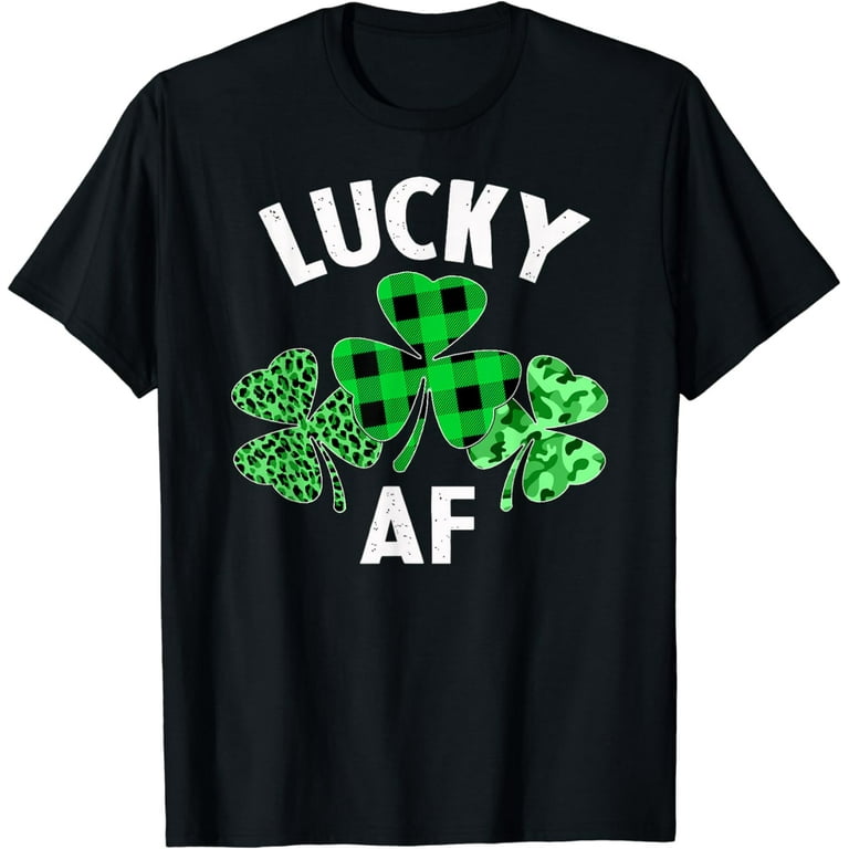 Lucky Af Funny St. Patrick's Day Vintage Green T-Shirt Lucky Af Funny St. Patrick's Day Vintage Green T-Shirt