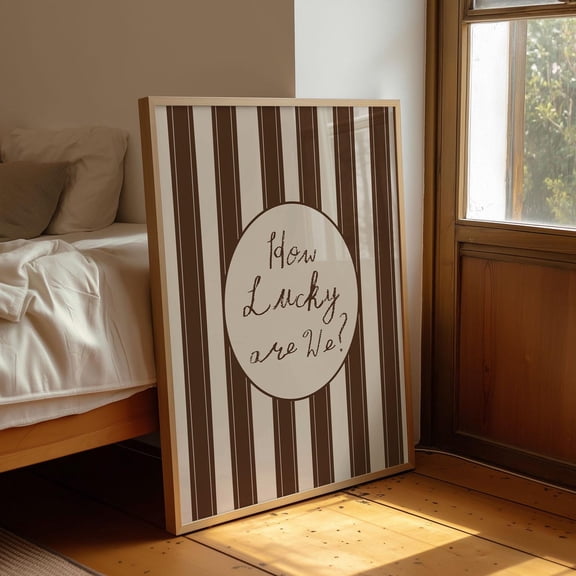 How Lucky Are We Art Poster, Vintage Brown & Beige Hand Drawn Strips Home Decor Hand Written Homebody Art Retro Whimsical Dorm Art Poster, Unframed Poster Size 12x18 F03.1.15l123