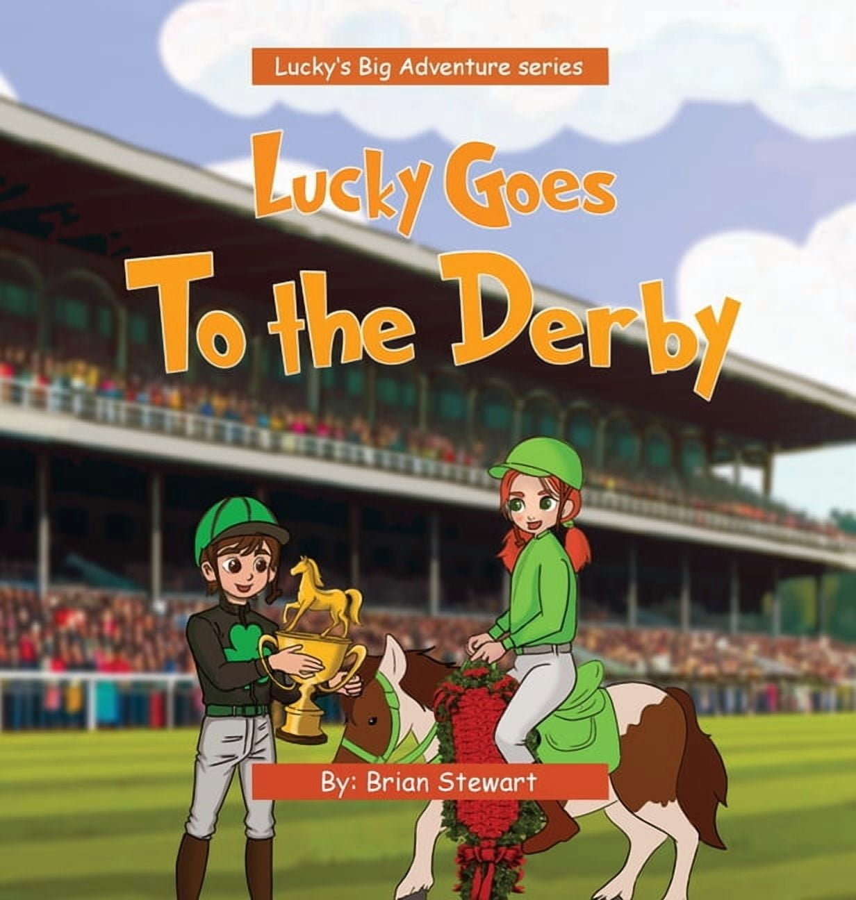 Lucky Big Adventure Lucky Goes To The Derby, Book 3, (Hardcover)