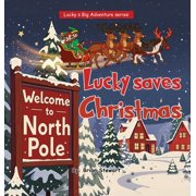 Lucky Big Adventure Series Book Lucky saves Christmas, Book 4, Hardcover