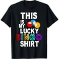 thumbnail image 1 of Lucky Bingo Shirt Funny Bingo Player Hobby Gambling Bingo T-Shirt, 1 of 3