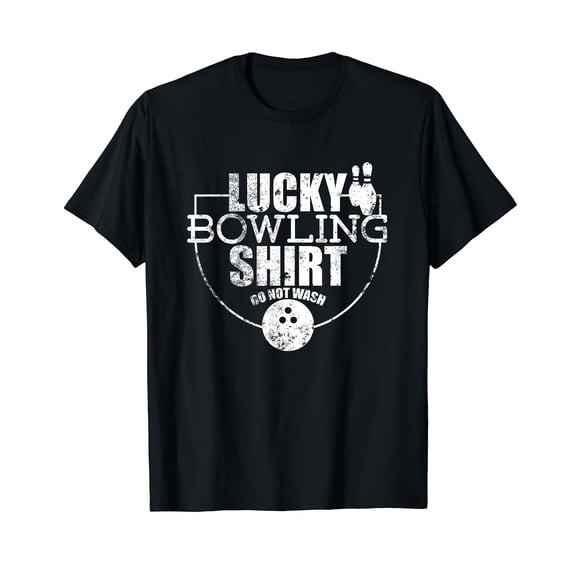 Lucky Bowling Shirt Do Not Wash Funny Quote For Bowlers Black T-Shirt Crew Neck Tee