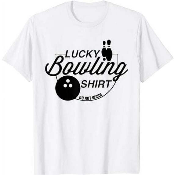 Lucky Bowling Shirt Do Not Wash Funny Quote For Bowlers T-Shirt