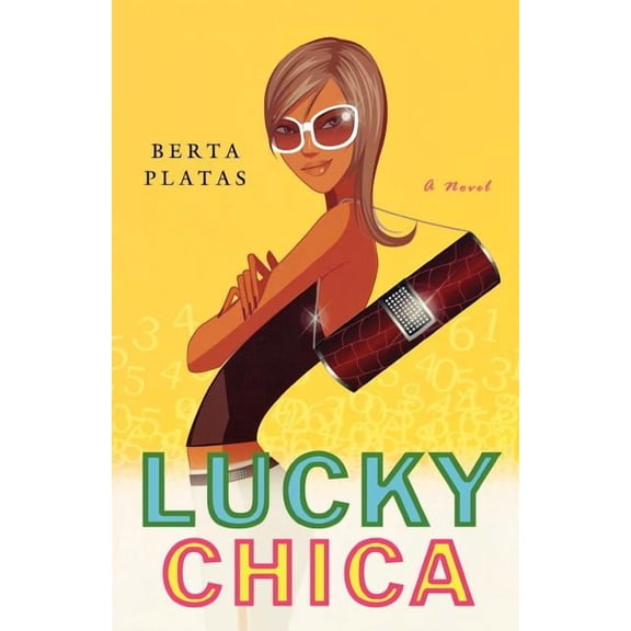 Lucky Chica : A Novel (Edition 1) (Paperback)