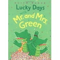 thumbnail image 1 of Pre-Owned Lucky Days with Mr. and Mrs. Green (Paperback) 9780152056049, 1 of 1
