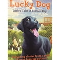 thumbnail image 1 of Pre-Owned Lucky Dog: Twelve Tales of Rescued Dogs (Paperback) 0545765994 9780545765992, 1 of 1