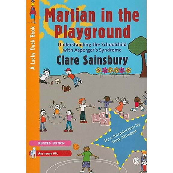 Pre-Owned Martian in the Playground: Understanding the Schoolchild with Aspergers Syndrome (Paperback) 1849200009 9781849200004