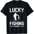 thumbnail image 1 of Lucky Fishing Funny Fishermen Fish Graphic T-Shirt, 1 of 4