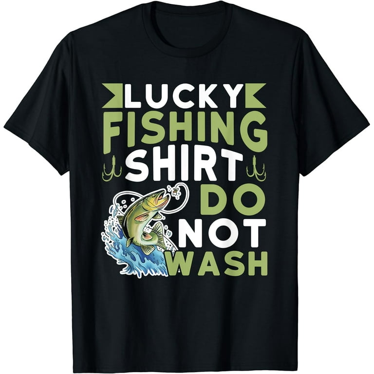 Lucky Fishing Shirt Do Not Wash Fisherman Fishing Men Kids T-Shirt 