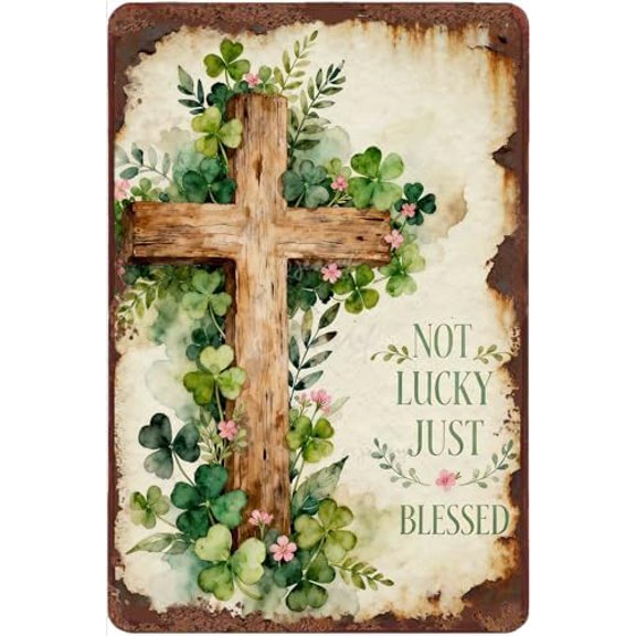 Not Lucky Just Blessed 12x8 Inch Vintage Metal Sign Irish Cross with Shamrock Pink Flowers for Irish Heritage, Catholics, Faithful Hearts, Wall Decor for St. Patrick's Day, Home, Prayer Room