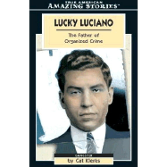 Pre-Owned Lucky Luciano: The Father of Organized Crime (Paperback) 1552651029 9781552651025