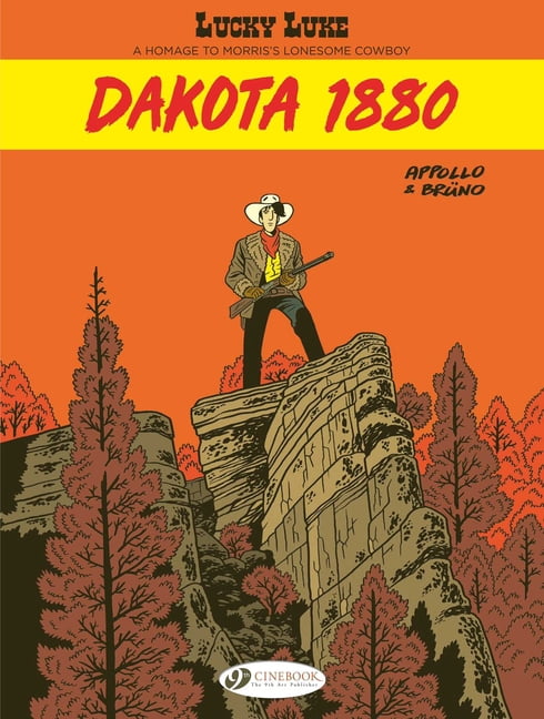 Lucky Luke by ... Lucky Luke By... Appollo and Bruno: Dakota 1880, (Paperback)