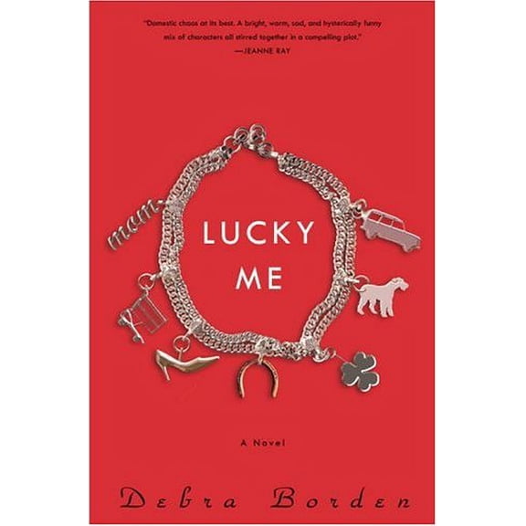 Pre-Owned Lucky Me: A Novel (Hardcover) 1400082218 9781400082216